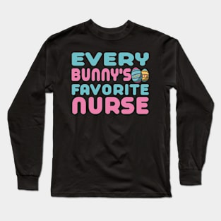 Every Bunny's Favorite Nurse Long Sleeve T-Shirt